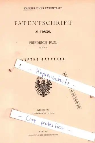 original Patent - Friedrich Paul in Wien , 1879 , Luftheizapparat !!!
