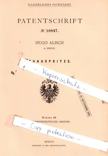 original Patent -  Hugo Alisch in Berlin , 1880 , Thauspritze !!!