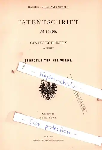 original Patent - Gustav Koblinsky in Berlin , 1880 , Schrotleiter mit Winde !!!