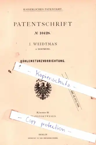 original Patent - J. Weidtmann in Dortmund , 1879 , Kohlensturzvorrichtung !!!