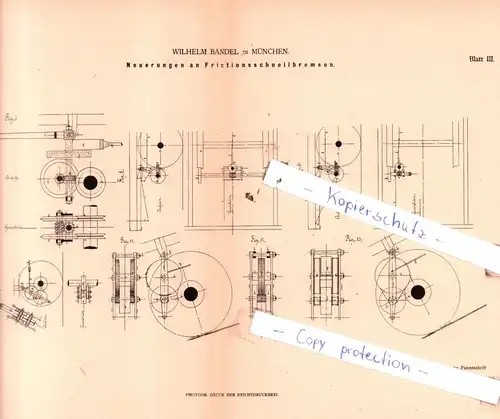 original Patent - Wilhelm Bandel in München , 1879 , Neuerungen an Frictionsschnellbremsen !!!