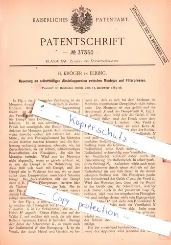 original Patent -  H. Kröger in Elbing , 1885 , Neuerung an Abstellapparaten zwischen Montejus und Filterpressen !!!