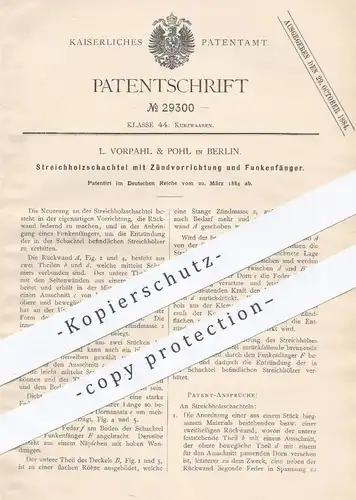original Patent - L. Vorpahl & Pohl , Berlin , 1884 , Streichholz - Schachtel mit Zündvorrichtung | Zündhölzer , Feuer