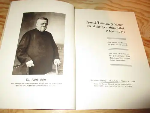 Jubiläum der Schulbibel , 1906-31 , Dr. Jacob Ecker , Bibel , Kirche , Trier , Schule , Dr. F.R. Bornewasser , Mosella !