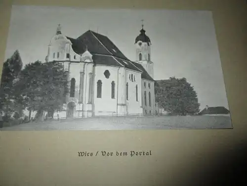 Die Wallfahrtskirche Wies bei Steingaden , 1922 , Heimatforschung , Kirche , Weilheim , Max Hautmann , Architektur !!!