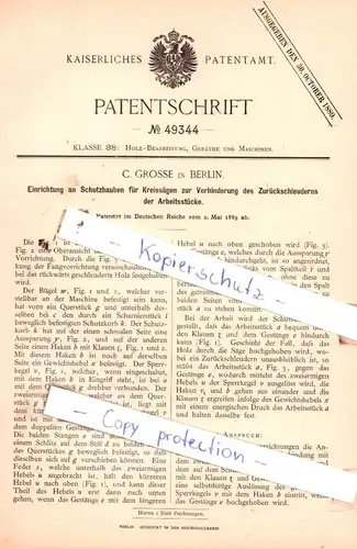 original Patent -  C. Grosse in Berlin , 1889 , Einrichtung an Schutzhauben für Kreissägen !!!