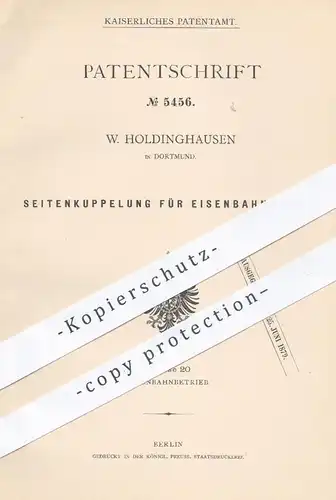 original Patent - W. Holdinghausen , Dortmund , 1878 , Seitenkupplung für Eisebahnen | Kupplung , Eisenbahn , Wagon !!!