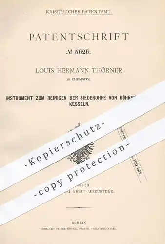 original Patent - L. H. Thörner , Chemnitz , 1878 , Reinigen der Siederohre am Röhrendampfkessel | Dampfkessel , Kessel