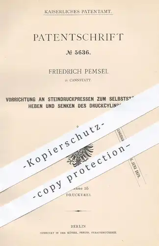 original Patent - F. Pemsel , Cannstatt , 1878 , Heben u. Senken vom Druckzylinder an Steindruckpresse | Pressen , Druck