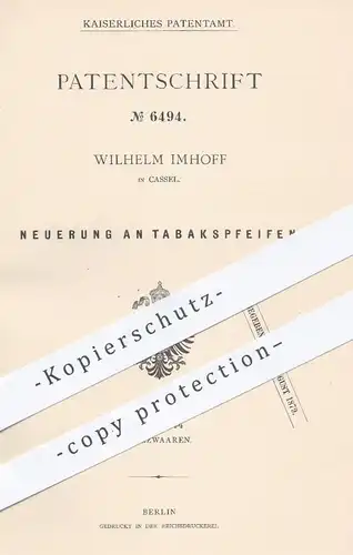 original Patent - Wilhelm Imhoff in Kassel , 1879 , Tabakspfeife , Tabakspfeifen | Pfeife , Pfeifen , Tabak , Rauchen !!