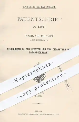 original Patent - Louis Grosskopf , Königsberg , Preußen , 1878 , Herstellung von Zigaretten mit Tabakdeckblatt | Tabak