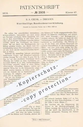 original Patent - B. A. Gruhl in Dresden , 1878 , Vierteilige Rundschnurverbindung |  Schnurverbinder , Schnur , Schnüre