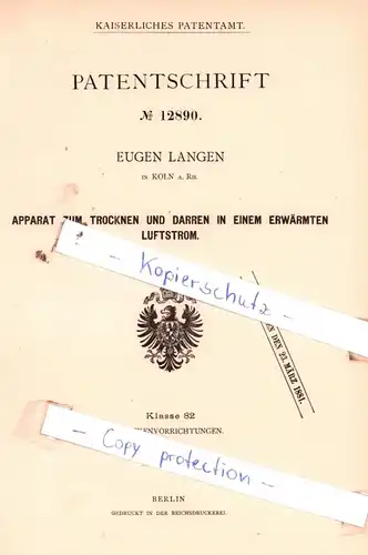 original Patent - E. Langen in Köln a. Rh. , 1880 ,  Apparat zum Trocknen und Darren in einem erwärmten Luftstrom !!!