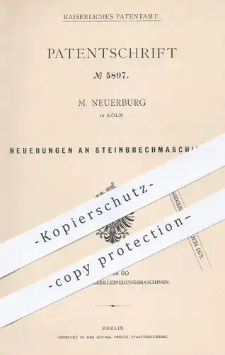 original Patent - M. Neuerburg in Köln , 1878 , Steinbrechmaschine | Steinbrechmaschinen , Gestein , Stein , Mühlen !!!