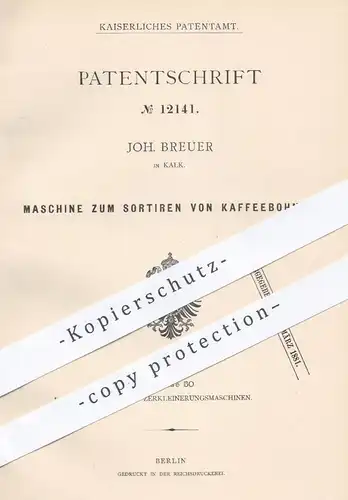 original Patent - Joh. Breuer , Kalk , 1880 , Maschine zum Sortieren von Kaffeebohnen | Kaffee , Mühle , Mühlen !!!