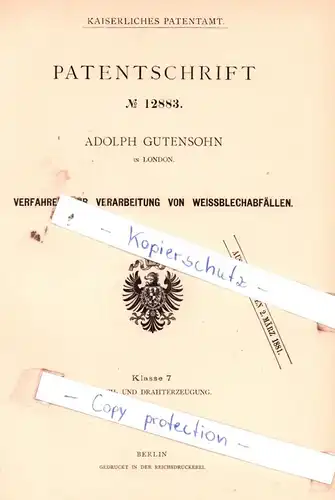 original Patent - Adolph Gutensohn in London , 1880 , Verfahren zur Verarbeitung von Weißblechabfällen !!!