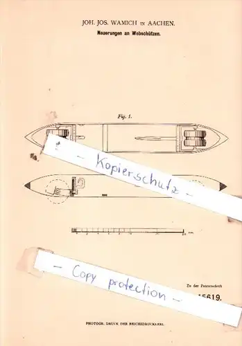 Original Patent  - Joh. Jos. Wamich in Aachen , 1881 , Neuerungen an Webschützen !!!