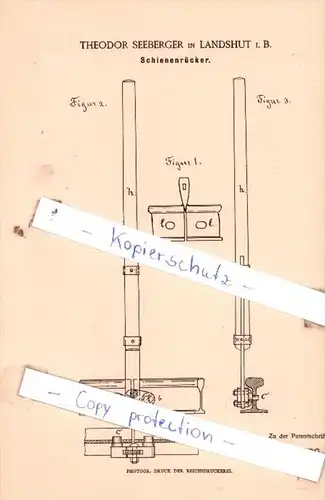 Original Patent  - Theodor Seeberger in Landshut i. B. , 1886 , Schienenrücker !!!