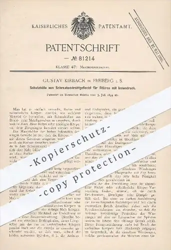 original Patent - Gustav Kirbach in Freiberg , 1894 , Schutzhülle aus Schraubendrahtgeflecht für Röhren mit Innendruck !