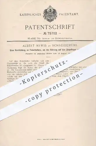 original Patent - Albert Mewis in Schneidemühl , 1893 , Federhalter mit Führung auf den Zeigefinger , Feder , Schreiben