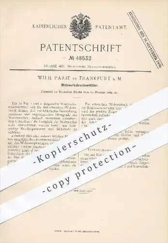 original Patent - Wilh. Parje , Frankfurt / Main , 1889 , Walzwerksbruchverhüter , Walze , Walzen , Walzwerk , Metall !!