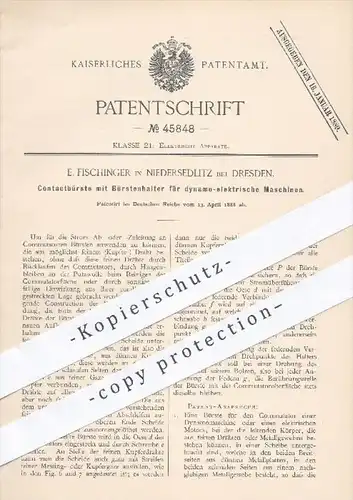 original Patent - E. Fischinger , Niedersedlitz / Dresden , 1888 , Kontaktbürste für dynamo - elektrische Maschinen !!!