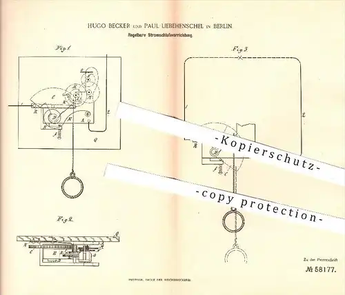 original Patent - H. Becker u. P. Liebehenschel , Berlin , 1891 , Regelbare Stromschlussvorrichtung , Strom , Elektrik !