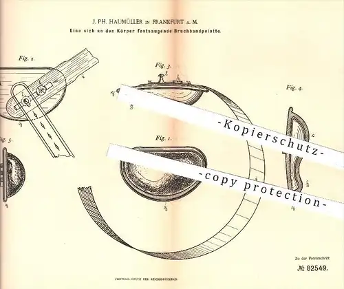 original Patent - J. Ph. Haumüller , Frankfurt  Main , 1894 , an den Körper sich festsaugende Bruchbandpelotte , Medizin