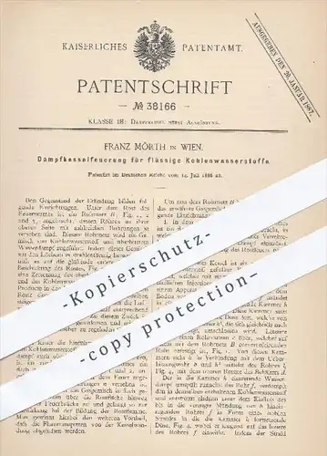 original Patent - Franz Mörth in Wien , 1886 , Dampfkessel - Befeuerung für flüssige Kohlenwasserstoffe , Kessel !!!