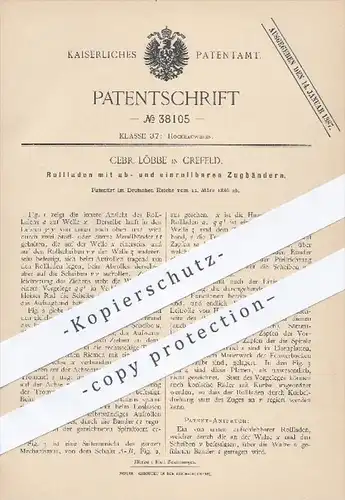 original Patent - Gebr. Löbbe in Krefeld , 1886 , Rollladen mit ab- und einrollbaren Zugbändern , Rollläden , Fenster !