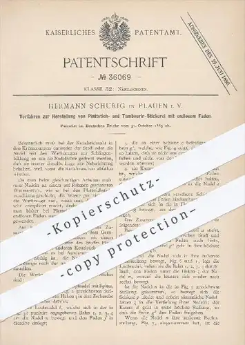 original Patent - H. Schurig , Plauen 1885 , Herstellung von Plattstich-, Tambourier - Stickerei , Sticken , Nähmaschine