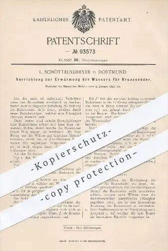 original Patent - L. Schöttelndreyer , Dortmund , 1897 , Erwärmung des Wassers für Brausebäder , Heizung , Badewasser !!
