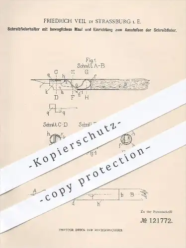 original Patent - Friedrich Veil in Strassburg , 1900 , Schreibfederhalter mit beweglichem Maul , Schreibfeder , Feder !
