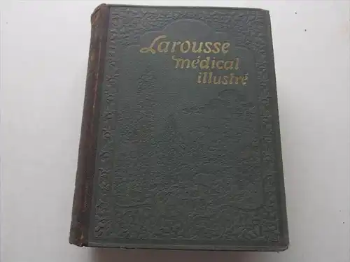Galtier-Boissière : Larousse Médical Illustré 1924 , Paris , Larousse , 1294 Pages , 2462 Photos !!!
