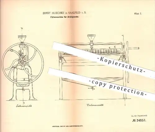 original Patent - Ernst Huschke in Saalfeld , 1885 , Färbemaschine für Drahtgewebe , Draht , Färben , Farbe , Lackieren