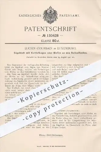 original Patent - Lucien Courbain , Luxemburg , 1901 , Sägeblatt mit Vertiefungen o. Riefen an den Seiten , Säge , Sägen