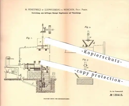 original Patent - M. Perkiewicz , Ludwigsberg / Moschin / Posen , 1900 , Auftragen flüssiger Begussmasse auf Tonstränge