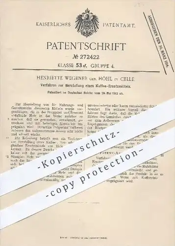 original Patent - Henriette Wegener - Höhl , Celle , 1912 , Herstellung eines Kaffee - Ersatzmittels , Hefe , Malz !!