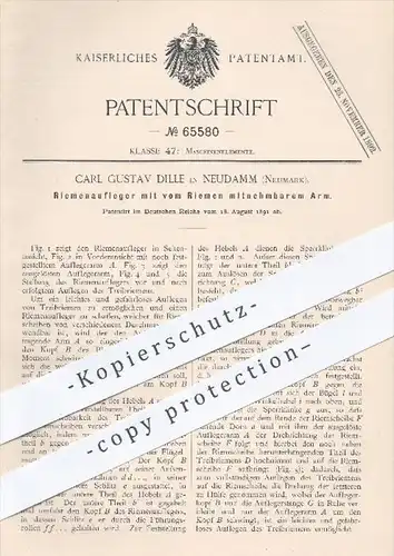 original Patent - C. G. Dille , Neudamm , Neumark , 1891 , Riemenaufleger mit vom Riemen mitnehmbaren Arm , Maschinen !!