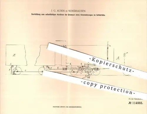 original Patent - J. G. Aurin in Nordhausen , 1899 , Auslösen der Bremsen eines Eisenbahnzuges bei Gefahr , Eisenbahn !!