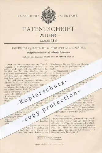 original Patent - Fr. Quenstedt , Sekrowitz / Dresden , 1898 , Dampfwasserableiter mit offenem Schwimmer , Dampfkessel !