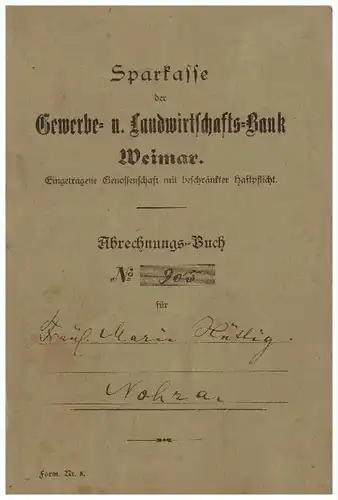 Sparbuch Nohra b. Weimar , 1916-1919 , Marie Hüttig , Gewerbe- und Landwirtschaftsbank Weimar , Sparkasse !!!
