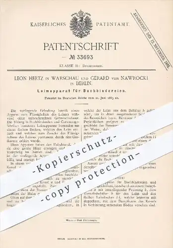 original Patent - L. Hertz , Warschau / G. von Nawrocki , Berlin 1885 , Leimapparat zum Buchbinden , Buchbinder , Buch !