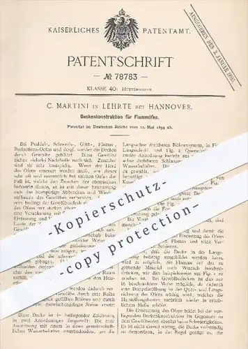 original Patent - C. Martini in Lehrte bei Hannover , 1894 , Deckenkonstruktion für Flammöfen , Ofen , Öfen , Hütte !!!