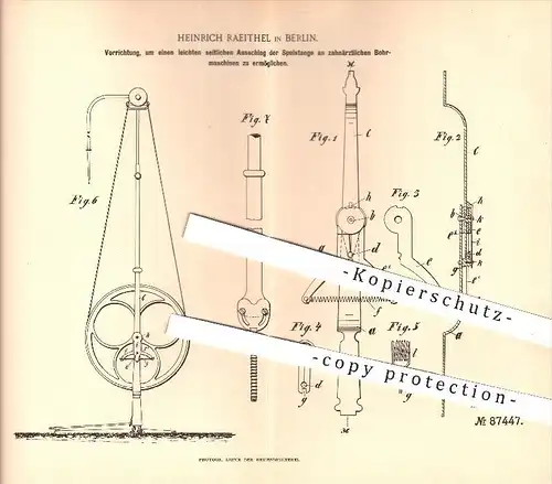 original Patent - Heinrich Raeithel in Berlin , 1895 , Spulstange an zahnärztlichen Bohrmaschinen , Zahnarzt , Zähne !!