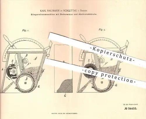 original Patent - K. Naumann , Schlettau , 1896 , Düngerstreumaschine mit Bodenwalze u. Abstreichbürste , Dünger !!!