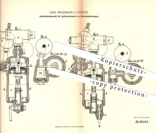 original Patent - C. Fischmann , Görlitz , 1892 , Rohrluftauslassventil für Luftdruckbremsen an Eisenbahnen , Bremsen !!