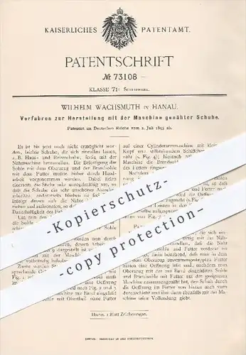 original Patent - Wilhelm Wachsmuth in Hanau , 1893 , Herstellung mit der Maschine genähter Schuhe , Schuh , Schuster !!