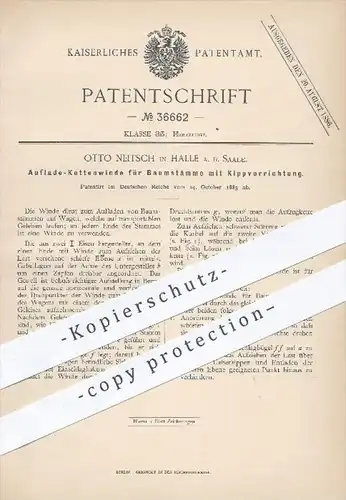 original Patent - O. Neitsch , Halle / Saale , 1885 , Auflade - Kettenwinde für Baumstämme , Winde , Hebezeuge , Aufzug