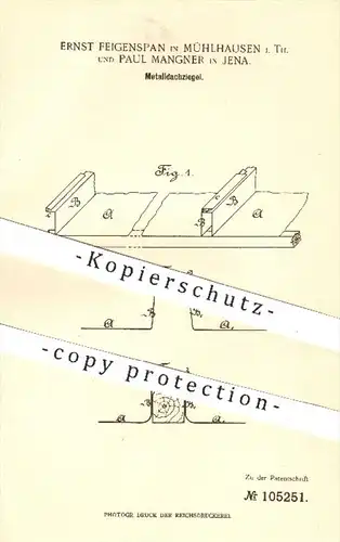 original Patent - E. Feigenspan , Mühlhausen / P. Mangner , Jena 1898 , Metall - Dachziegel , Dach , Ziegel , Dachdecker